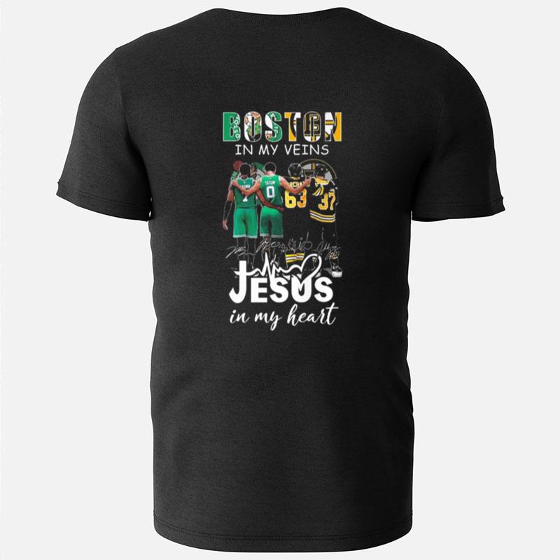 Boston In My Veins Jesus In My Heart Signatures T-Shirts