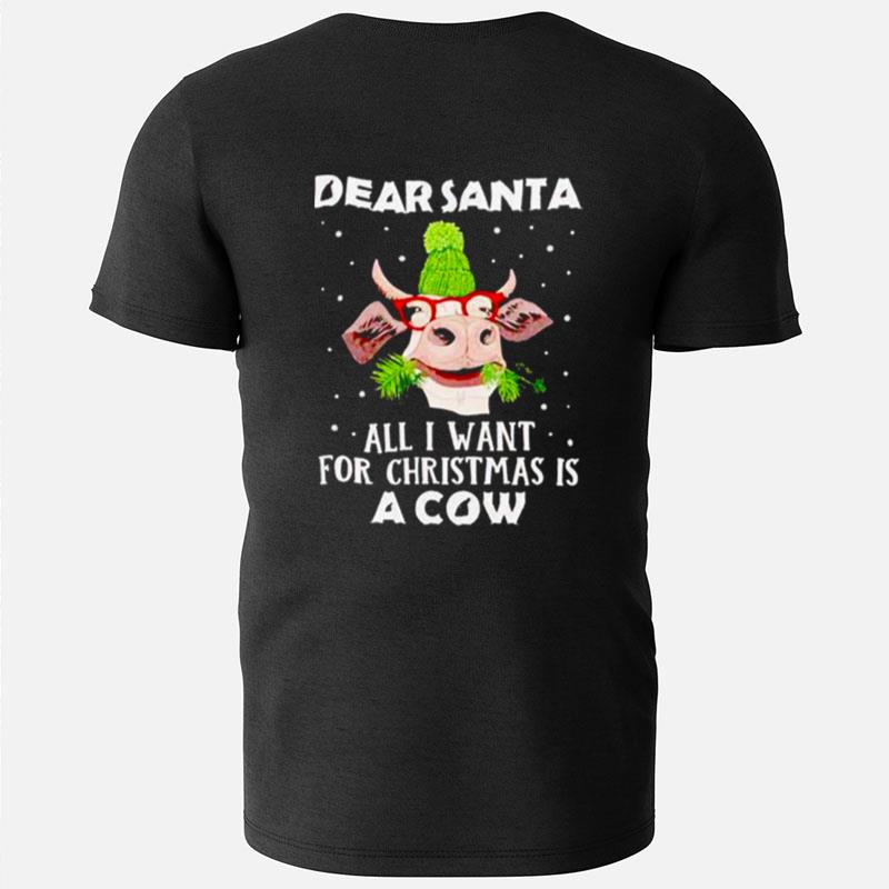 Dear Santa All I Want For Christmas Is A Cow T-Shirts