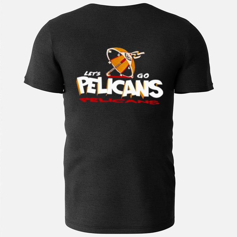 Let's Go Pelicans T-Shirts