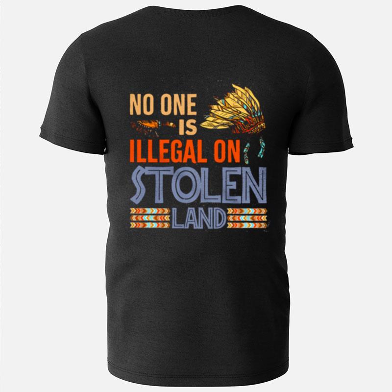 No One Is Illegal On Stolen Land Native American T-Shirts