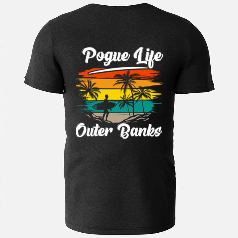 Pogue Life Outer Banks Obx North Carolina Nc Gift T-Shirts
