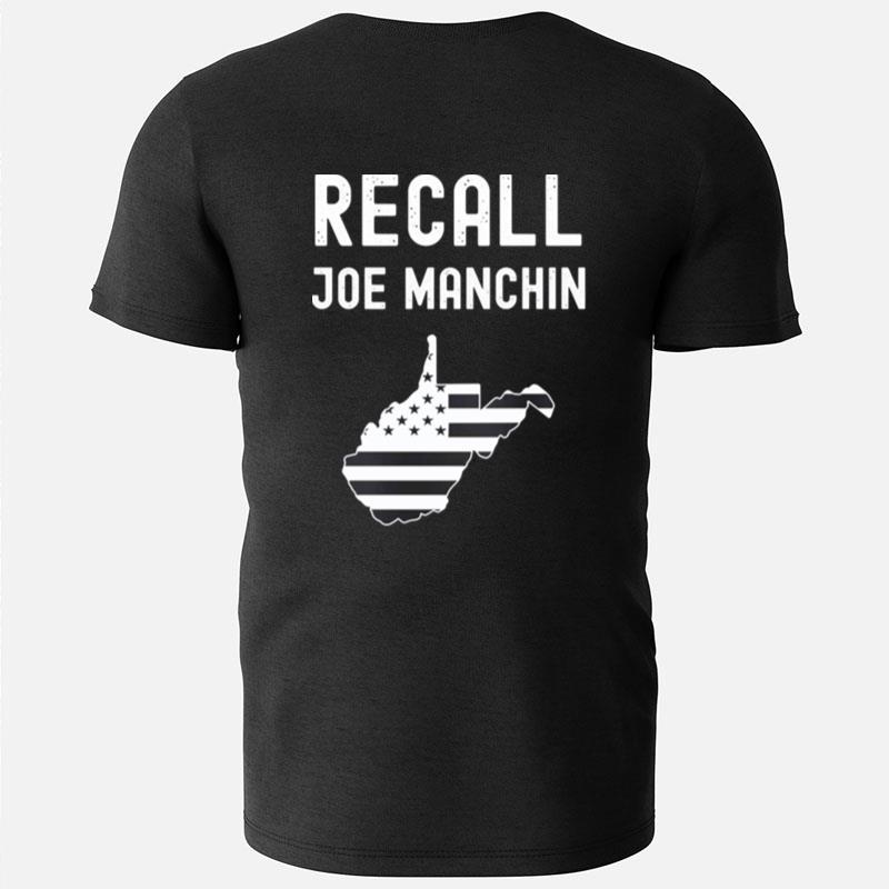 Recall Joe Manchin Anti Joe Manchin Political Politics T-Shirts