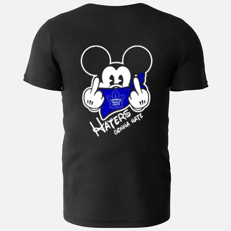 Toronto Maple Leafs Mickey Haters Gonna Hate T-Shirts