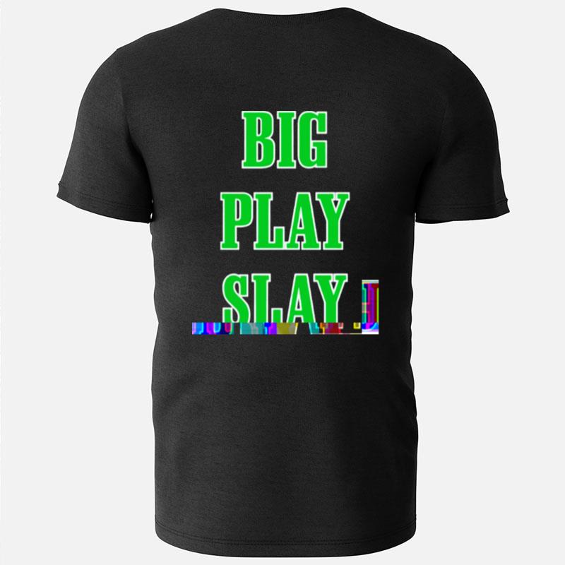 Big Play Slay Philadelphia Eagles T-Shirts