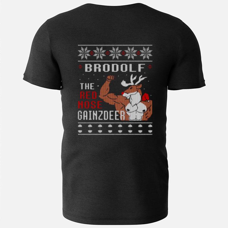 Brodolf The Red Nose Gainzdeer Ugly Christmas T-Shirts