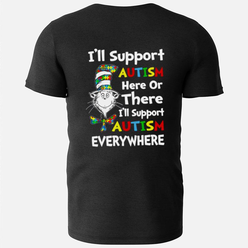 Cat In The Hat I'll Support Autism Here Or There I'll Support Everywhere Cute Sweat T-Shirts