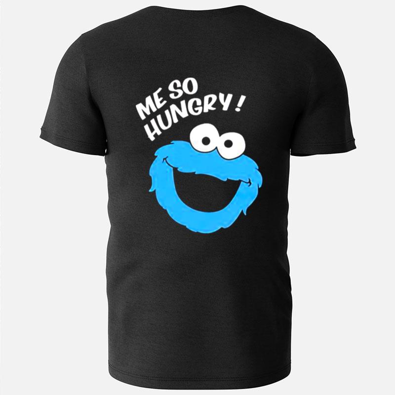 Cookie Monster Me So Hungry T-Shirts