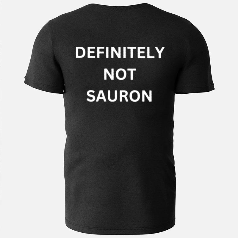 Definitely Not Sauron T-Shirts