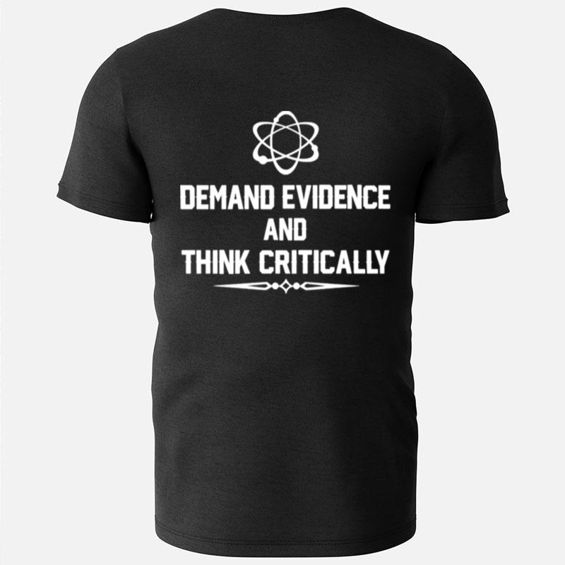 Demand Evidence Think Critically T-Shirts