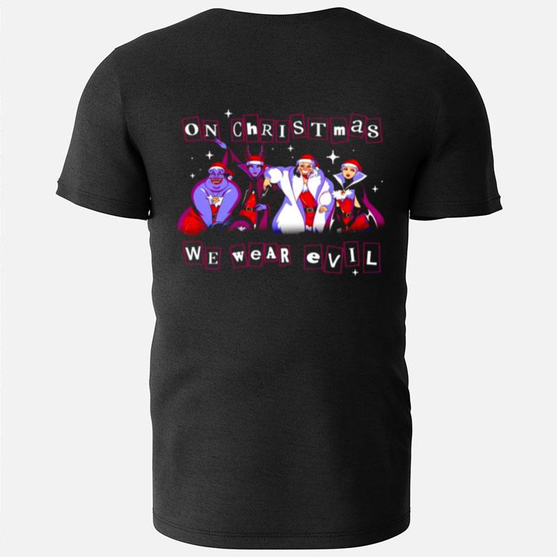 Disney Villain On Christmas We Wear Evil T-Shirts