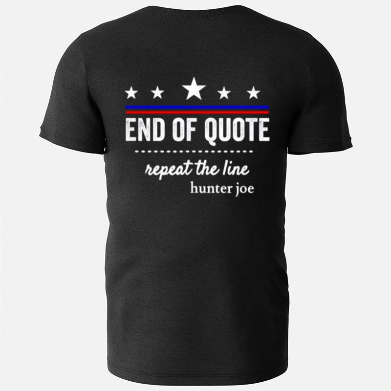 End Of Quote Repeat The Line T-Shirts