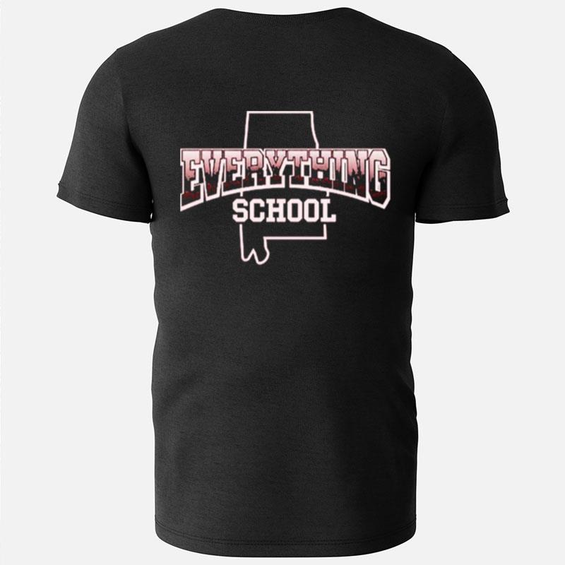 Everything School Alabama State T-Shirts
