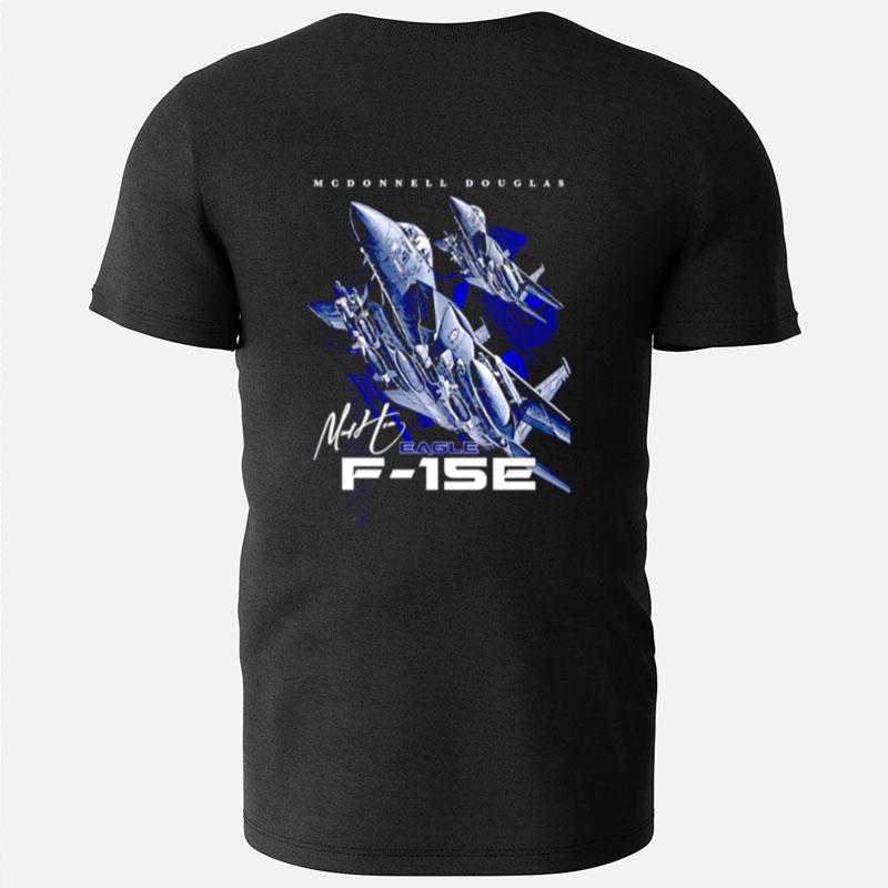 F 15E Eagle Fighterjet Military Army T-Shirts