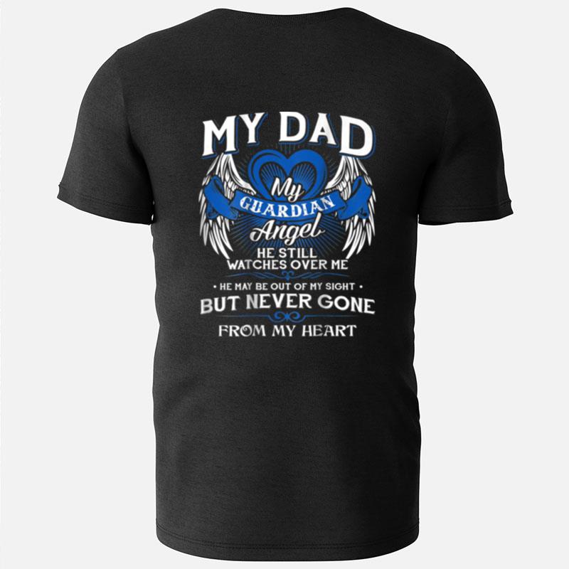 Guardian Angel Still Watches My Dad My Still Watches Over Me Memorial Day T-Shirts
