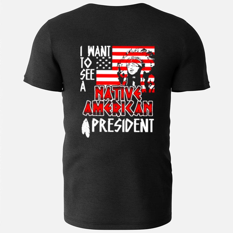 I Want To See A Native American President Usa Flag T-Shirts