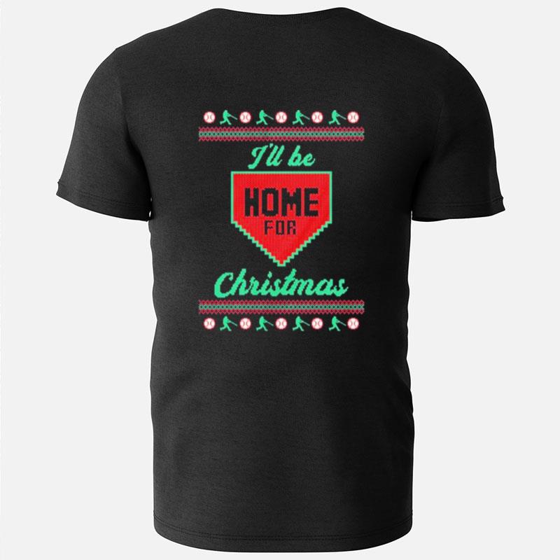 I'll Be Home For Christmas Ugly Christmas T-Shirts