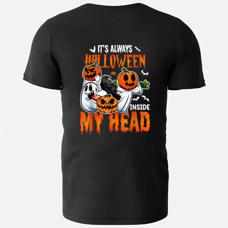 It's Always Halloween Inside My Head T-Shirts