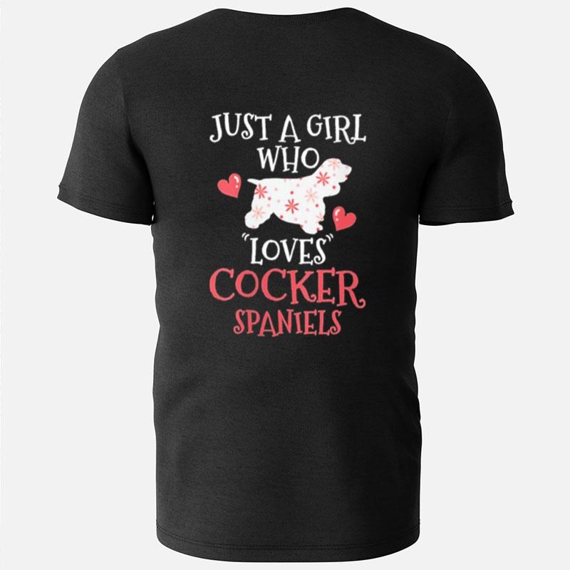 Just A Girl Who Loves Cocker Spaniels T-Shirts