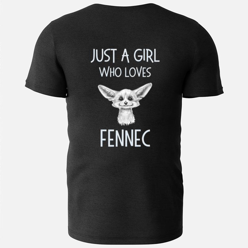 Just A Girl Who Loves Fennec T-Shirts