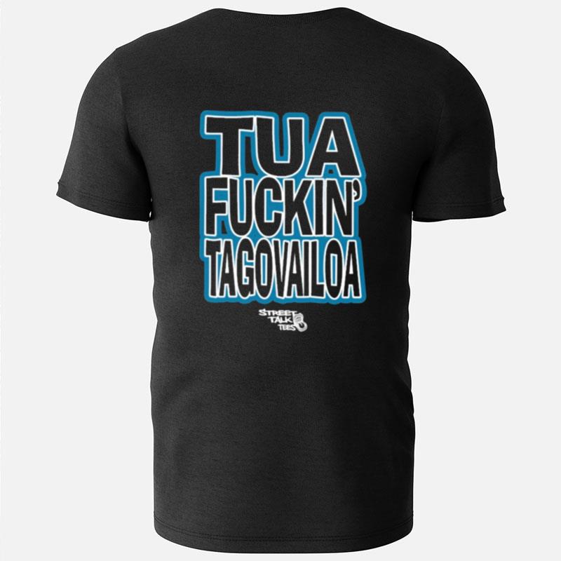 Maria Yacullo Tua Fuckin' Tagovailoa T-Shirts