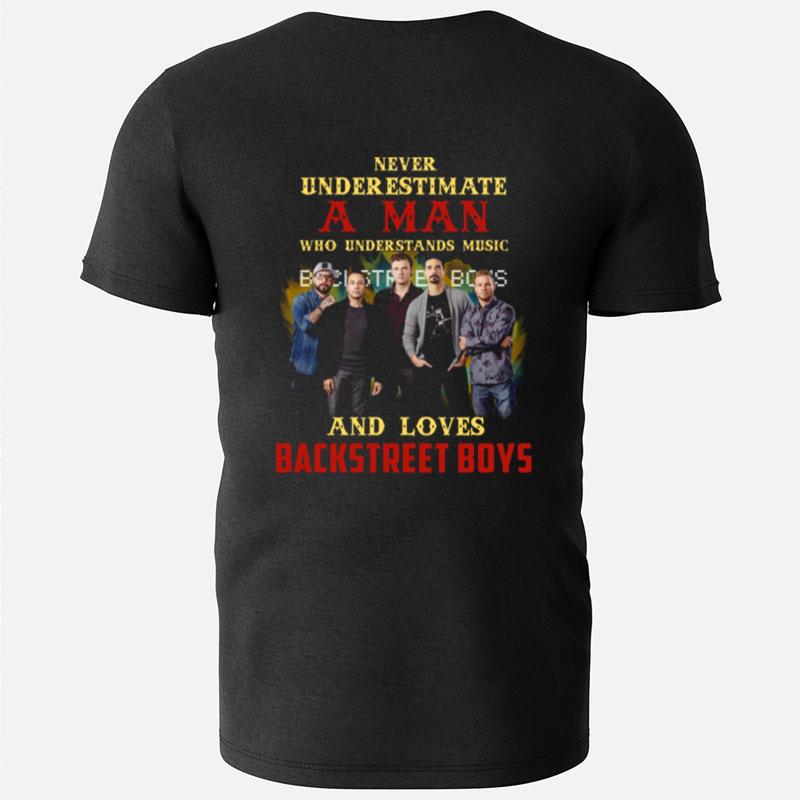 Never Underestimate A Man Who Loves Bsb Backstreet Boys T-Shirts