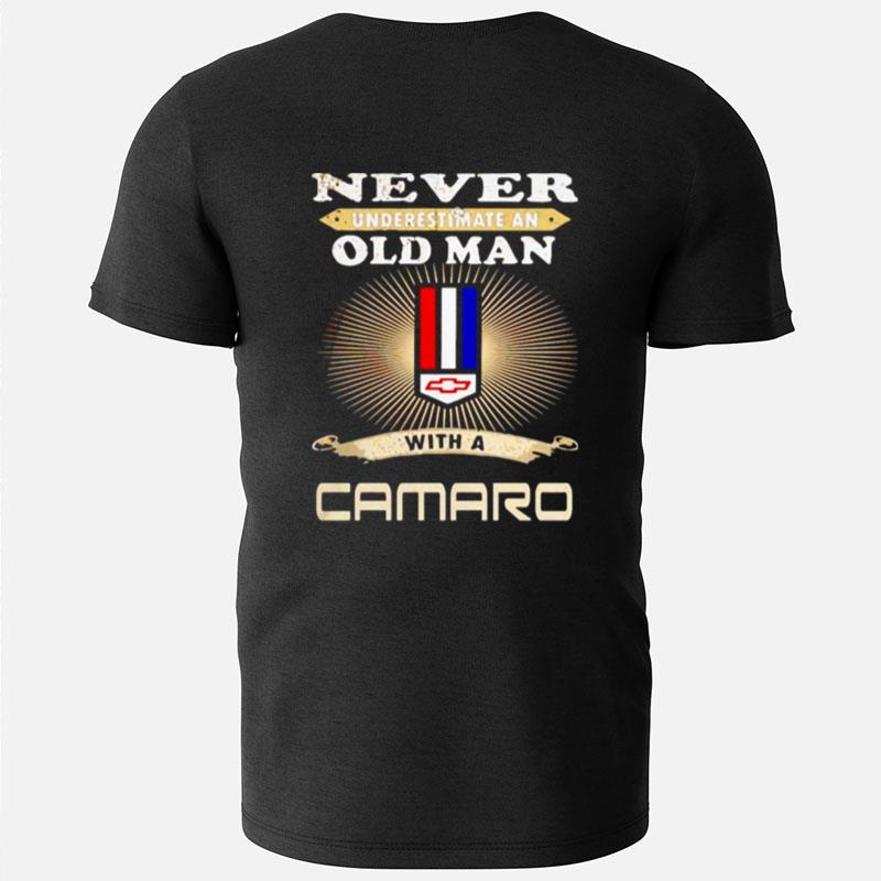 Never Underestimate An Old Man With A Camaro T-Shirts