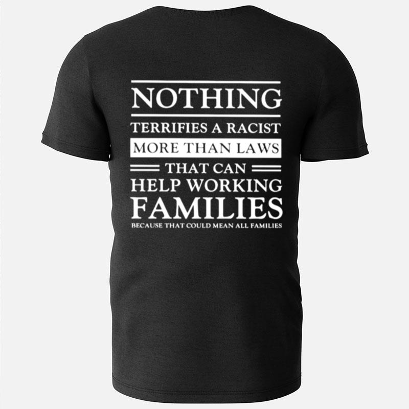 Nothing Terrifies A Racis T-Shirts