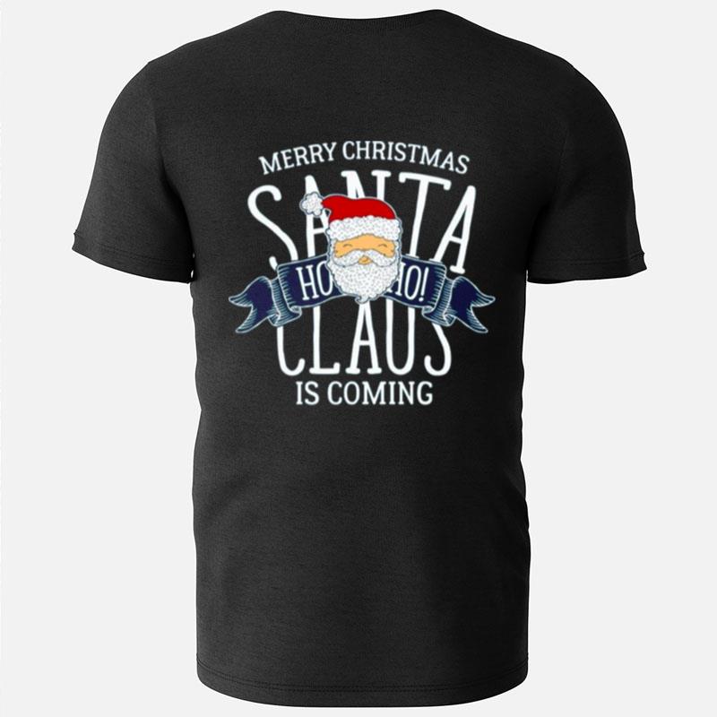 Santa Is Coming Christmas Is Coming T-Shirts