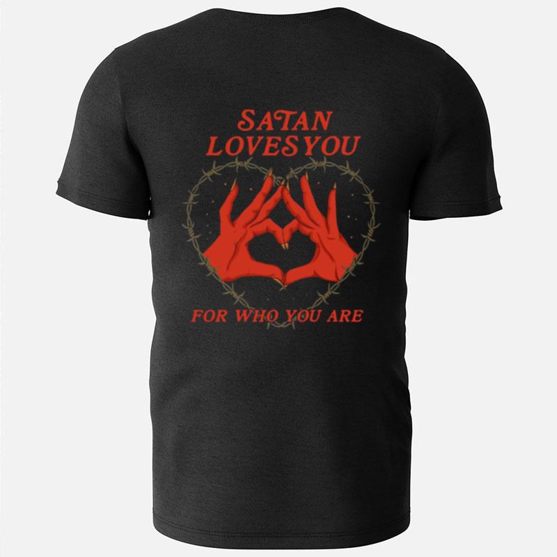 Satan Loves You For Who You Are Heart T-Shirts