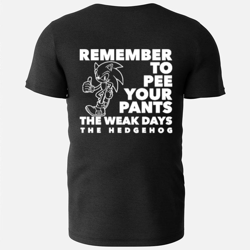 Sonic Remember To Pee Your Pants The Weakdays T-Shirts