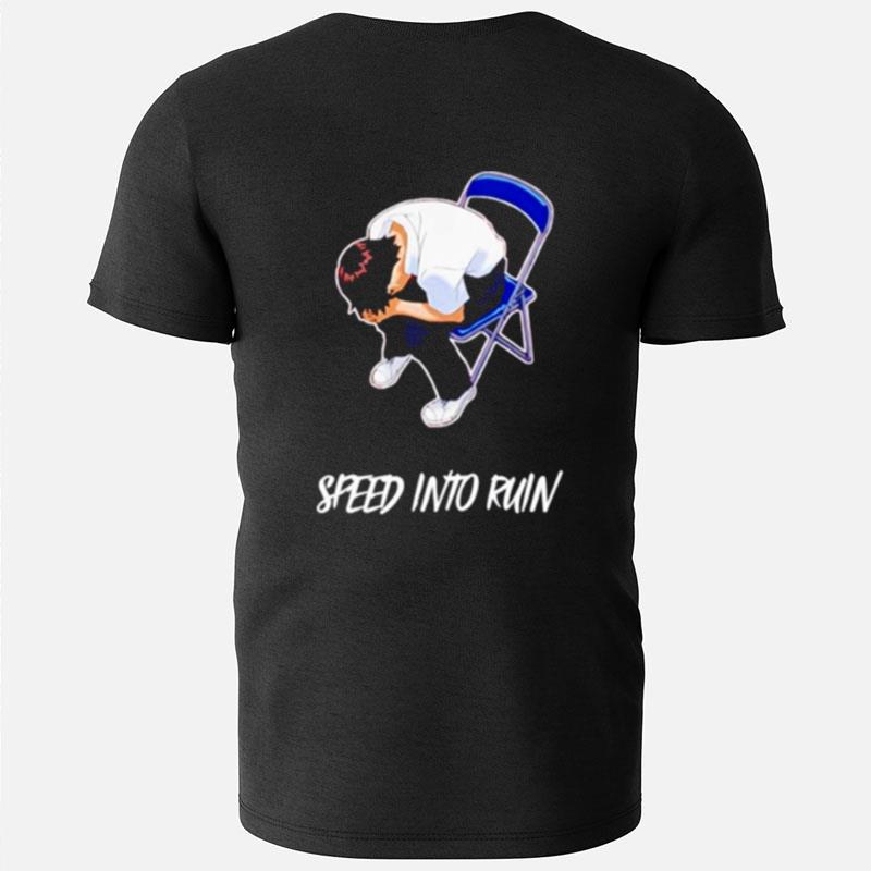Speed Into Ruin T-Shirts