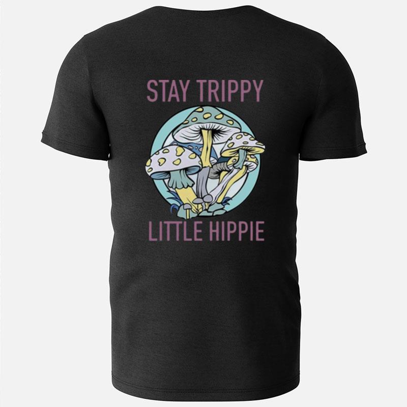 Stay Trippy Little Hippie Nature Lover Vintage T-Shirts