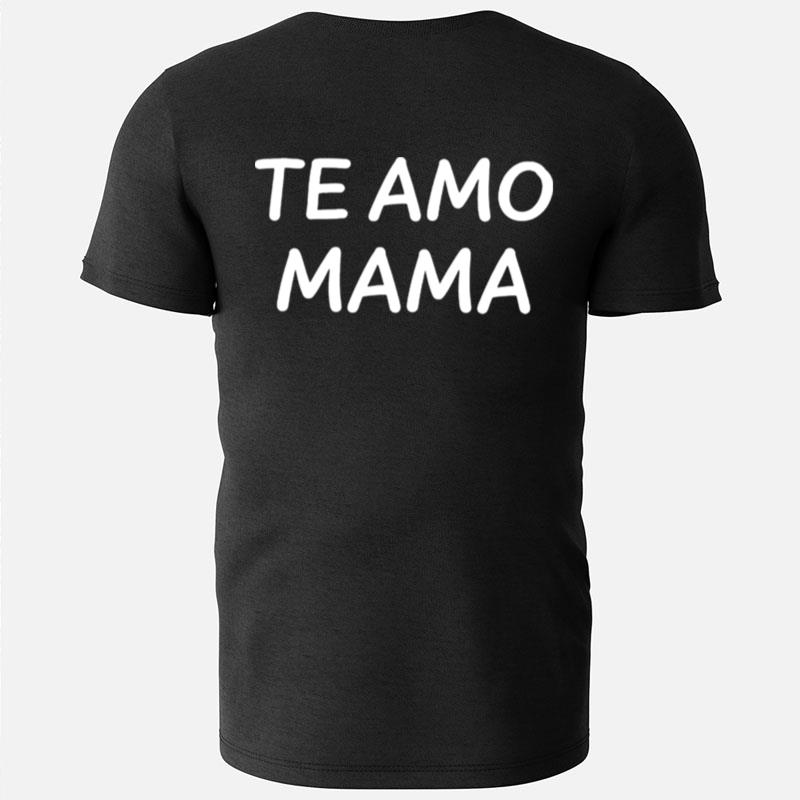 Te Amo Mama Classic T-Shirts