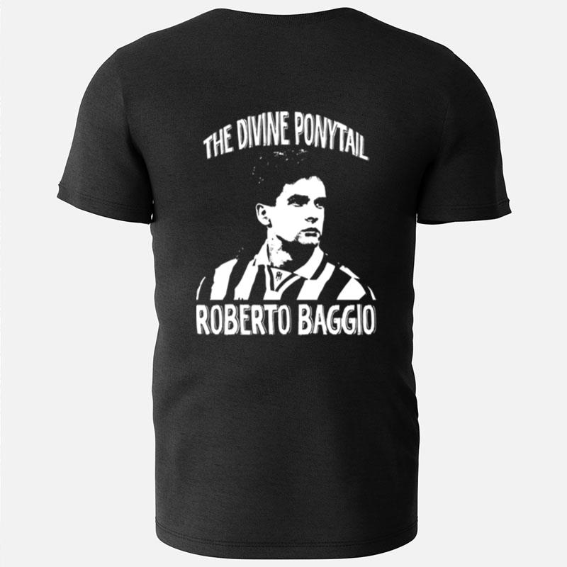 The Divine Ponytail Roberto Baggio T-Shirts