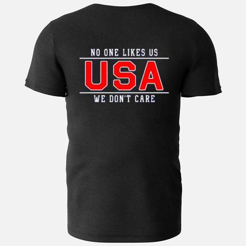Usa No One Likes Us We Don't Care T-Shirts