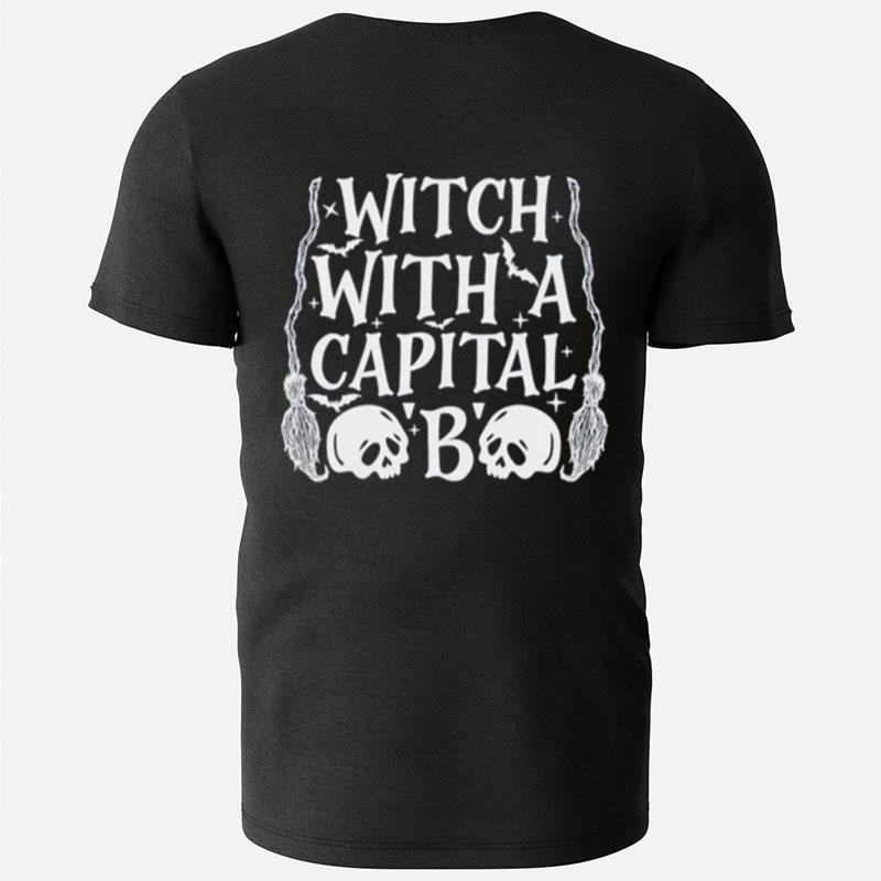 Witch With A Capital B T-Shirts