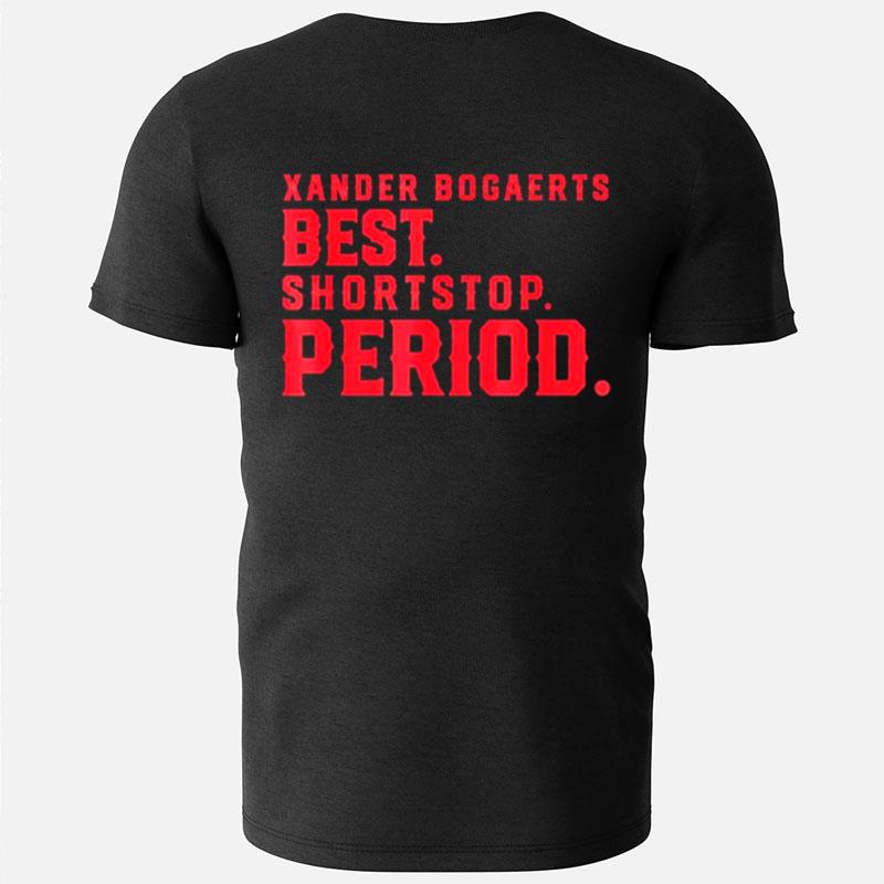 Xan Diego Xander Bogaerts Best Shortstop Period T-Shirts