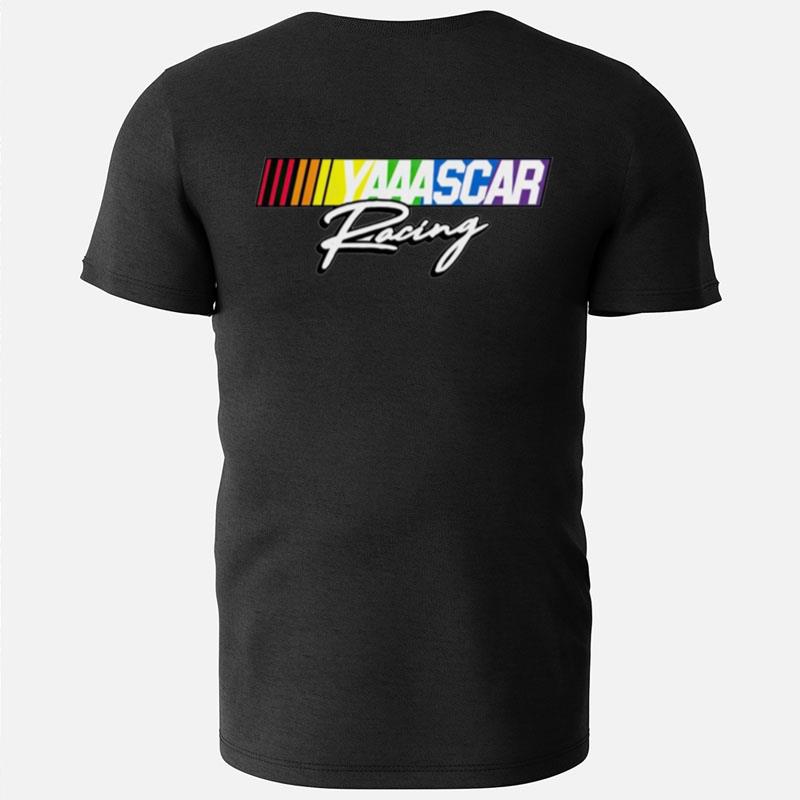 Yaaascar Racing Pride T-Shirts