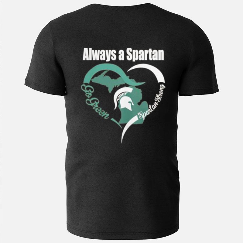 Always A Spartan Go Green Heart Spartan Strong T-Shirts