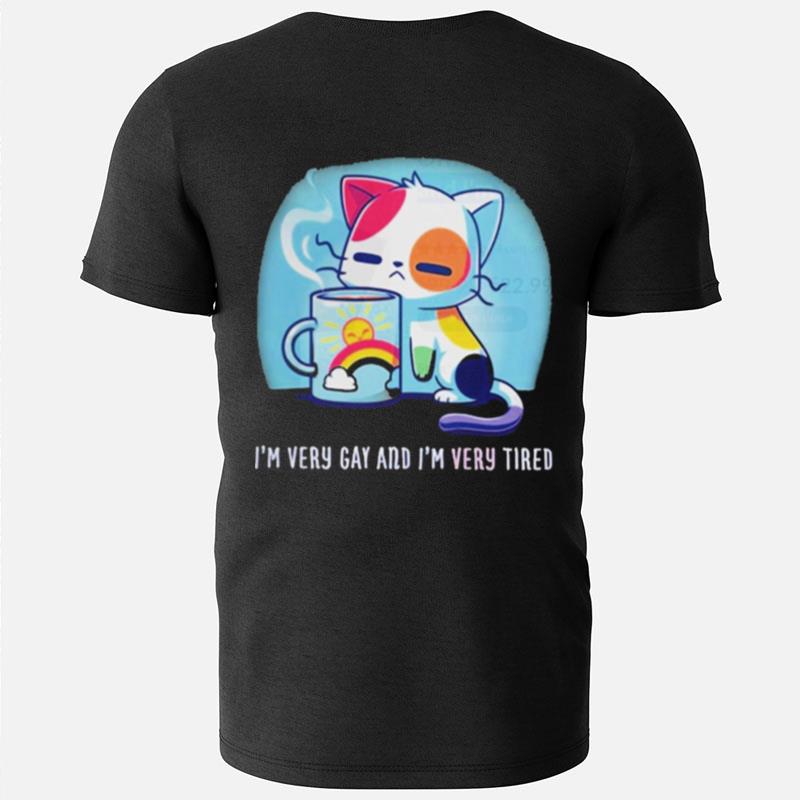 Cat I'm Very Gay And I'm Very Tired T-Shirts