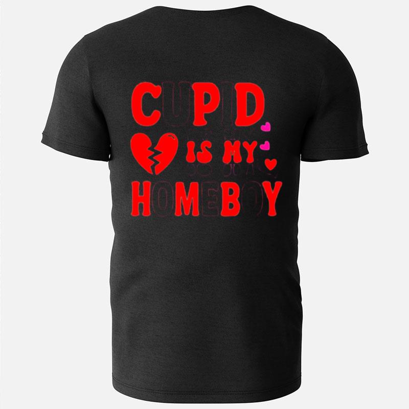 Cupid Is My Homeboy Valentines Day T-Shirts