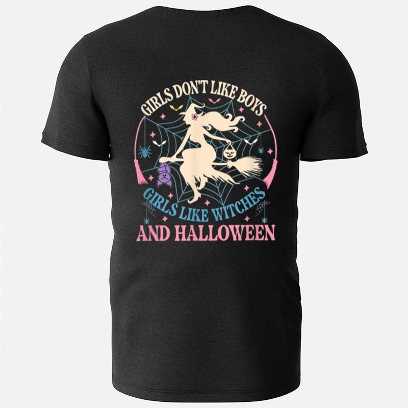 Girls Don't Like Boys Girls Like Witches And Halloween T-Shirts