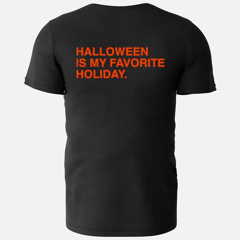 Halloween Is My Favorite Holiday T-Shirts
