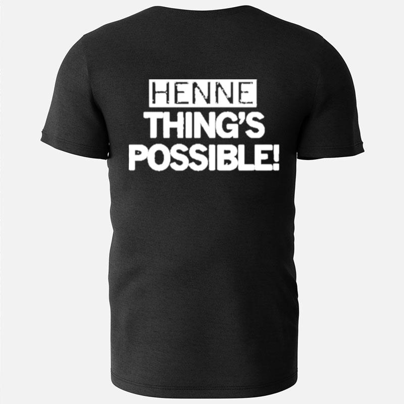 Henne Thing's Possible T-Shirts
