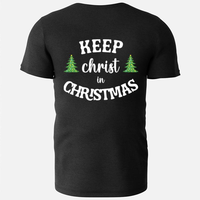 Keep Christ In Christmas Sweater T-Shirts