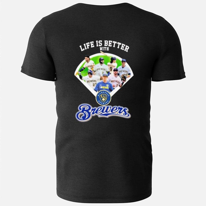 Life Is Better With Milwaukee Brewers T-Shirts