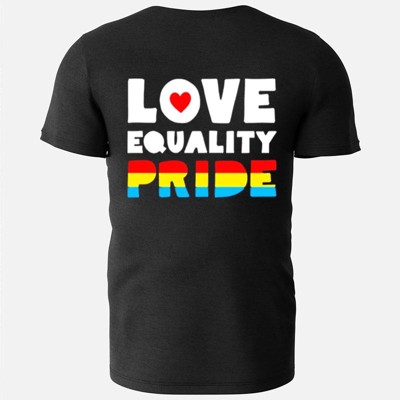 Love Equality Pride T-Shirts