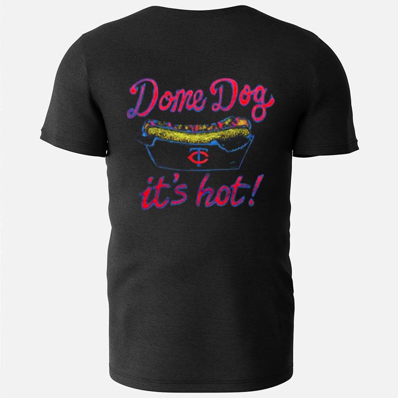 Minnesota Twins Dome Dog It's Ho T-Shirts