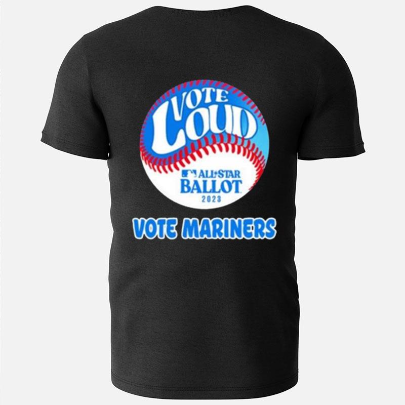 Seattle Mariners Vote Loud Vote Mariners T-Shirts