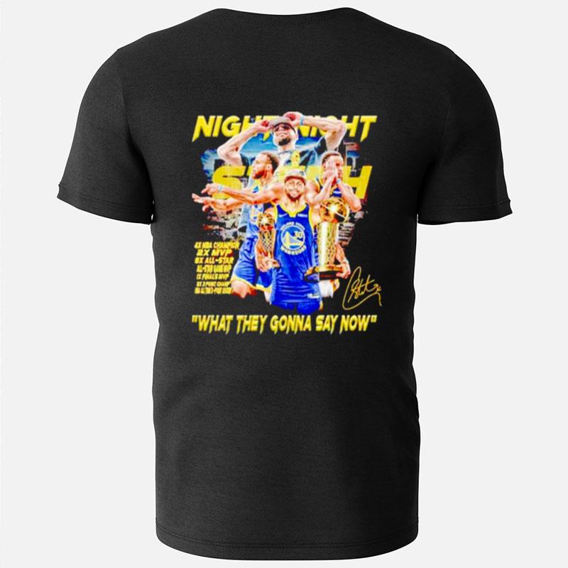 Steph Curry Night Night What They Gonna Say Now Signatures T-Shirts